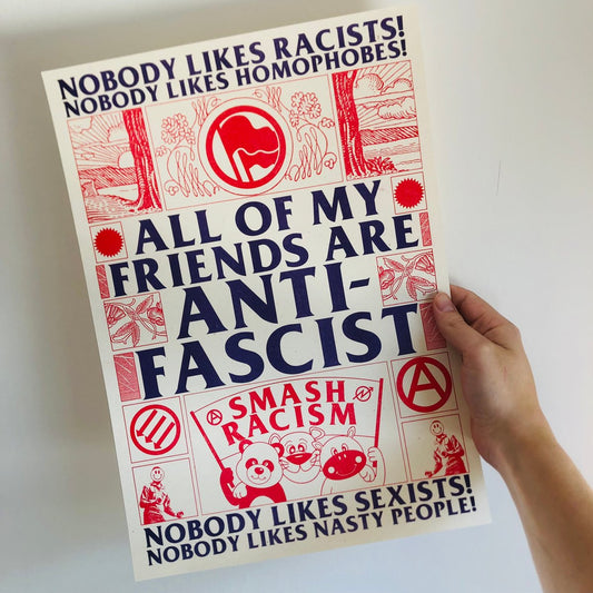 All My Friends are Anti Fascist Print