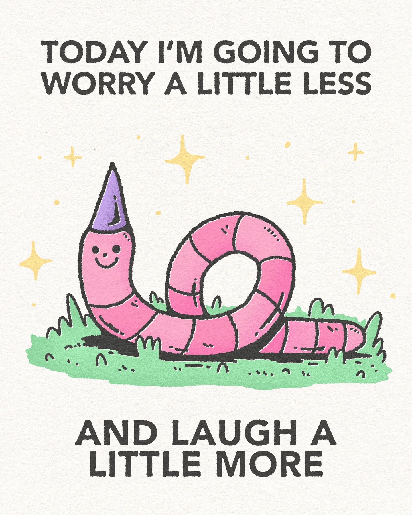 Worry Less Print