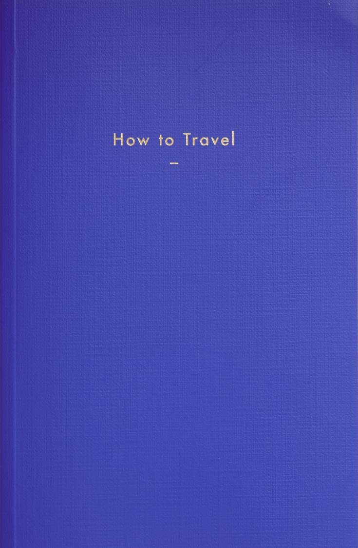 How to Travel: The School of Life