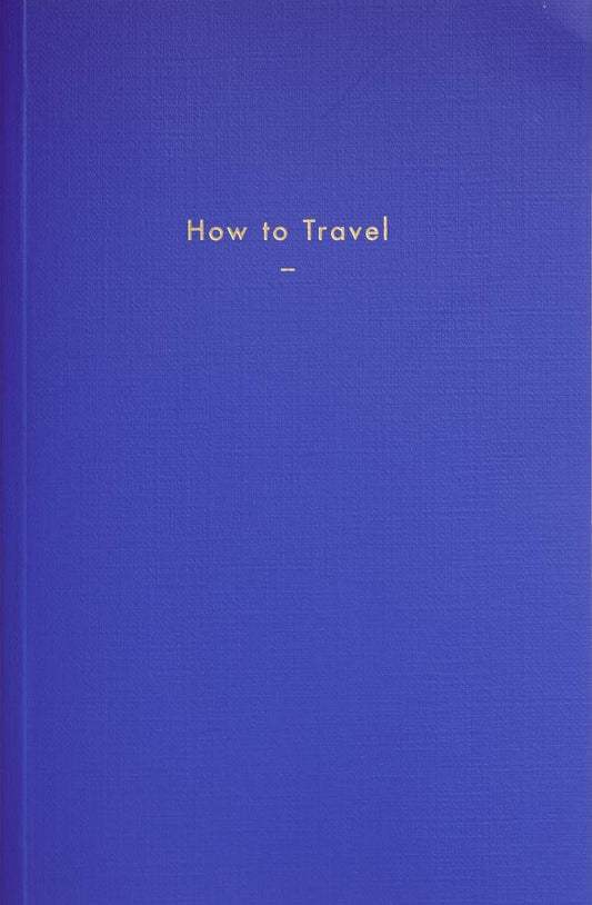 How to Travel: The School of Life